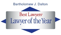Bartholomew J. Dalton | Best Lawyers Lawyer of the Year